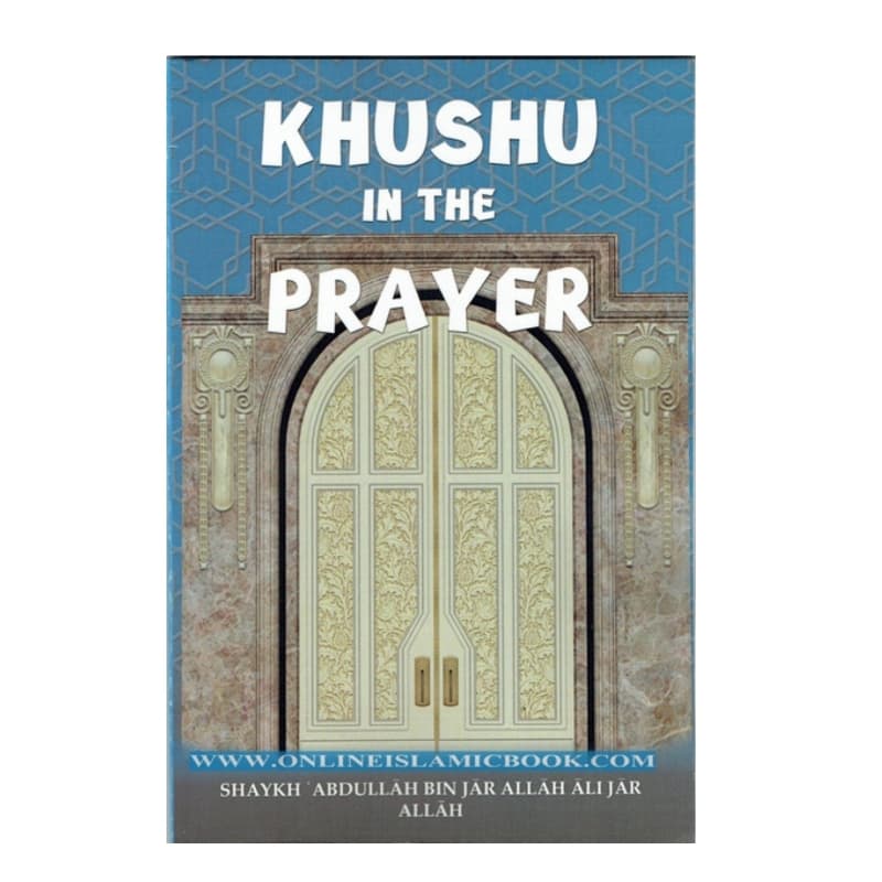 Khushu in the prayer